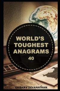 World's Toughest Anagrams - 40
