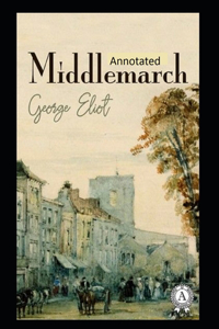 Middlemarch-Original Edition(Annotated)