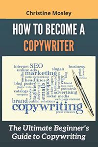 How to Become a Copywriter