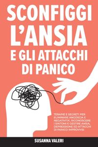 Sconfiggi l'Ansia e gli Attacchi di Panico