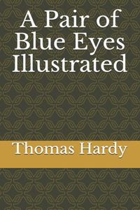 A Pair of Blue Eyes Illustrated