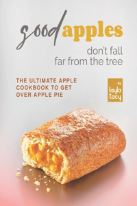 Good Apples Don't Fall Far from the Tree