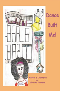 Dance Built Me