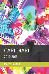 CARI DIARI 2012-2013 e altri scritti