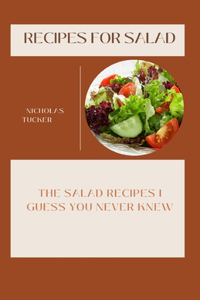 Recipes for Salad