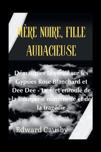 Mère noire, fille audacieuse