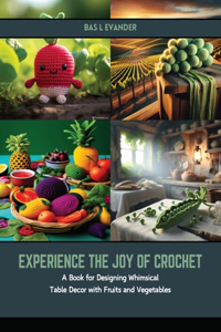 Experience the Joy of Crochet