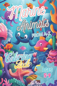 Marine Animals From A-Z Coloring Book