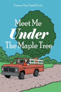 Meet Me Under The Maple Tree