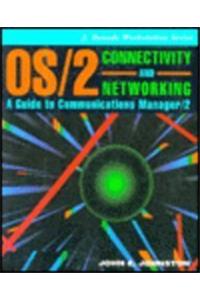 OS/2 Connectivity and Networking: A Guide to Communications Manager/2 (J.Ranade Workstation)