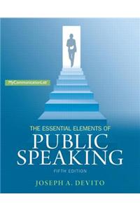 Essential Elements of Public Speaking, The, Plus New Mycommunicationlab with Pearson Etext -- Access Card Package