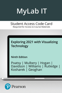 Mylab It with Pearson Etext -- Access Card -- For Exploring 2021 with Visualizing Technology 9e