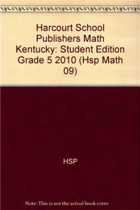 Harcourt School Publishers Math Kentucky: Student Edition Grade 5 2010