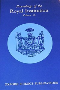 Royal Institution of Great Britain: v.66: Proceedings (Proceedings of the Royal Institution of Great Britain)