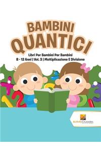 Bambini Quantici