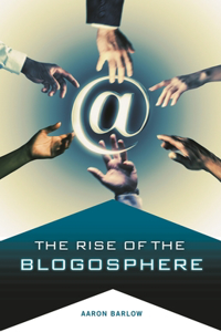 The Rise of the Blogosphere
