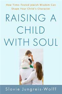 Raising a Child with Soul