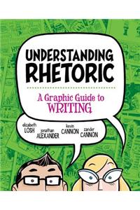 Understanding Rhetoric: A Graphic Guide to Writing