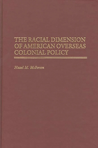 The Racial Dimension of American Overseas Colonial Policy