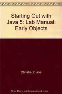 Starting Out with Java 5: Early Objects