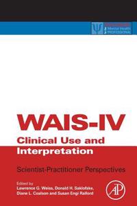 WAIS-IV Clinical Use and Interpretation