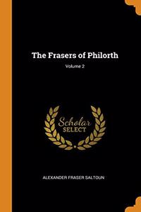 The Frasers of Philorth; Volume 2