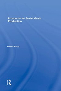 Prospects for Soviet Grain Production