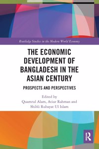 Economic Development of Bangladesh in the Asian Century