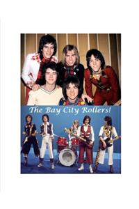 The Bay City Rollers!