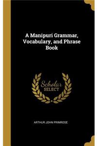 Manipuri Grammar, Vocabulary, and Phrase Book