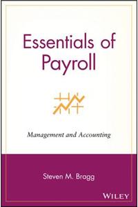 Essentials of Payroll: Management and Accounting