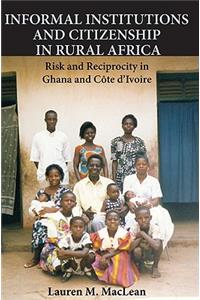 Informal Institutions and Citizenship in Rural Africa