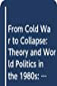 From Cold War to Collapse