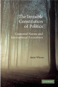 The Invisible Constitution of Politics