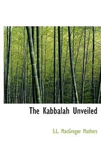 The Kabbalah Unveiled