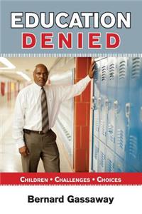 Education Denied: Children, Challenges, Choices