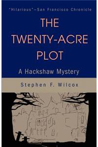 Twenty-Acre Plot: A Hackshaw Mystery