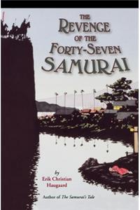 Revenge of the Forty-Seven Samurai