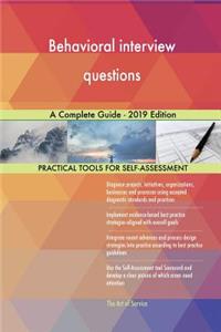 Behavioral interview questions A Complete Guide - 2019 Edition