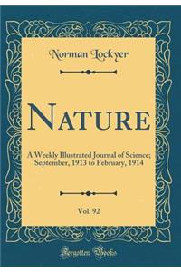 Nature, Vol. 92: A Weekly Illustrated Journal of Science; September, 1913 to February, 1914 (Classic Reprint)