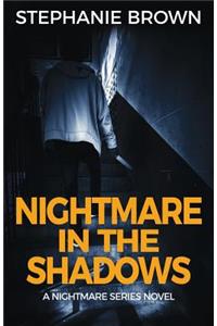 Nightmare in the Shadows