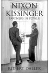 Nixon & Kissinger : Partners In Power