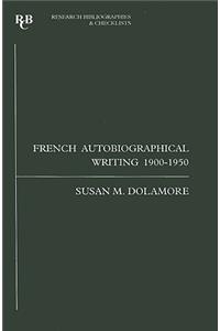 French autobiographical writing 1900-1950