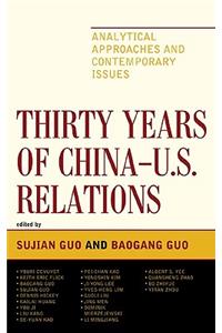 Thirty Years of China - U.S. Relations