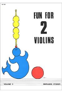 FUN FOR 2 VIOLINS VOLUME 3