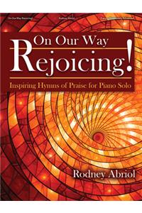 On Our Way Rejoicing!