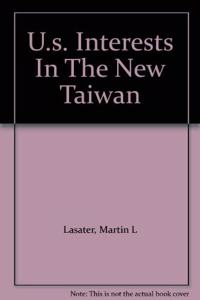 U.S. Interests in the New Taiwan