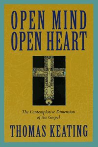 Open Mind, Open Heart: The Contemplative Dimension of the Gospel