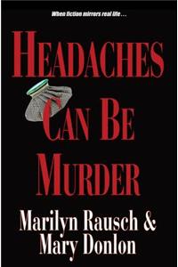 Headaches Can Be Murder