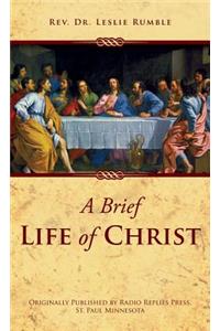 Brief Life of Christ